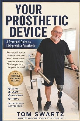Your Prosthetic Device