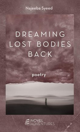 Dreaming Lost Bodies Back