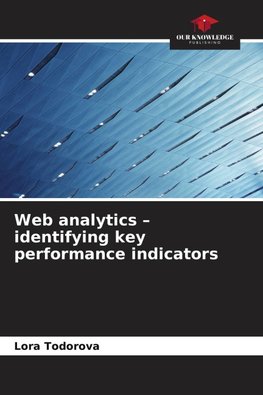 Web analytics - identifying key performance indicators
