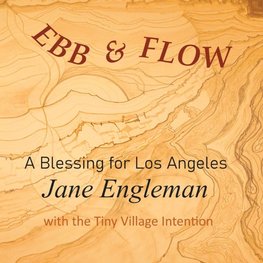Ebb and Flow A Blessing for Los Angeles