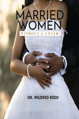 Married Women Without a Cover!