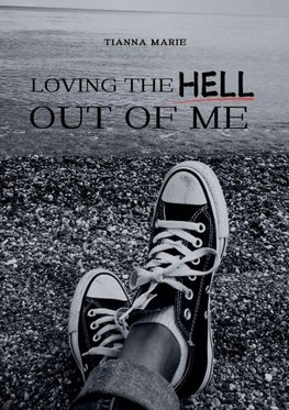Loving The Hell Out of Me