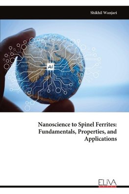 Nanoscience to Spinel Ferrites