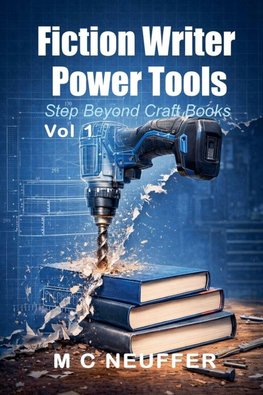 Fiction Writer Power Tools Vol 1
