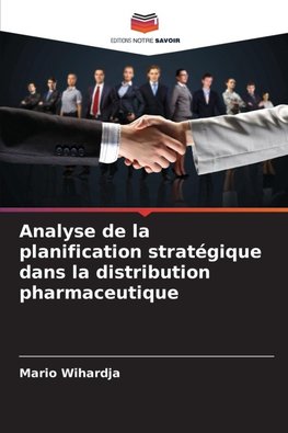 Analyse de la planification stratégique dans la distribution pharmaceutique