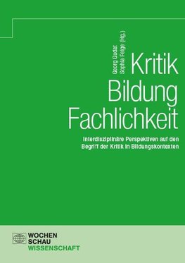 Kritik - Bildung - Fachlichkeit