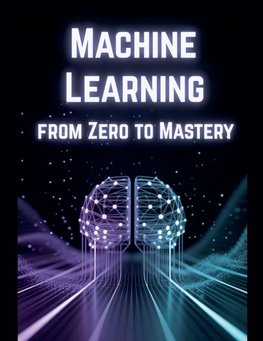 Machine Learning from Zero to Mastery
