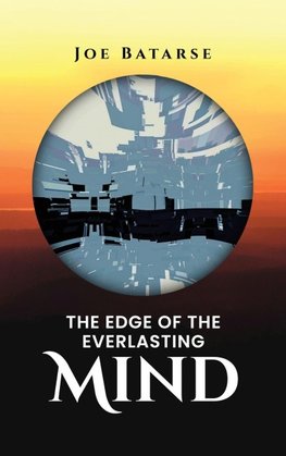 The Edge of the Everlasting Mind