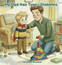 My Dad Has Type 1 Diabetes