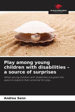 Play among young children with disabilities - a source of surprises