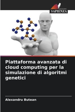 Piattaforma avanzata di cloud computing per la simulazione di algoritmi genetici