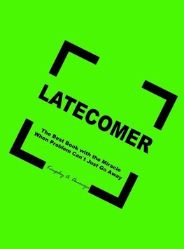 LATECOMER
