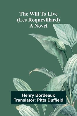 The will to live (Les Roquevillard)