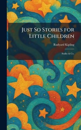 Just So Stories for Little Children