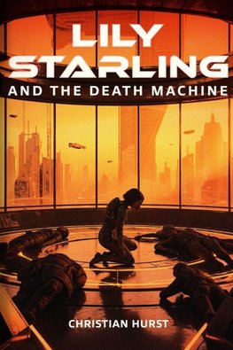 Lily Starling and the Death Machine