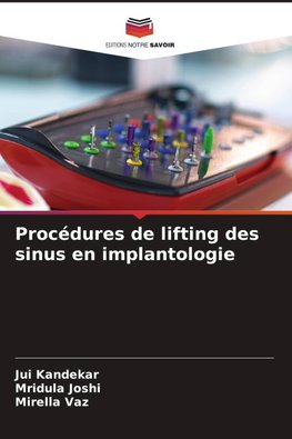 Procédures de lifting des sinus en implantologie