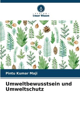 Umweltbewusstsein und Umweltschutz