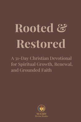 Rooted & Restored
