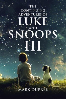 The Continuing Adventures of Luke and Snoops III