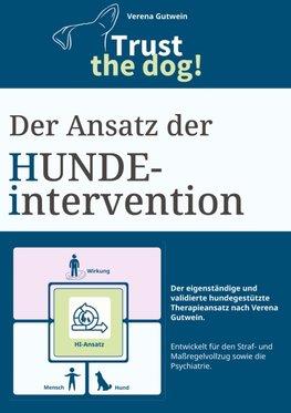 Der Ansatz der Hundeintervention - ein Praxisbuch für hundegestützte Intervention