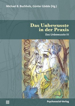 Das Unbewusste in der Praxis