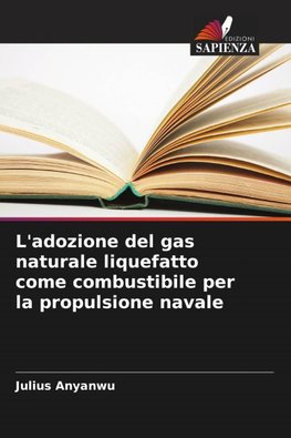 L'adozione del gas naturale liquefatto come combustibile per la propulsione navale