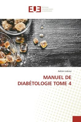 MANUEL DE DIABÉTOLOGIE TOME 4
