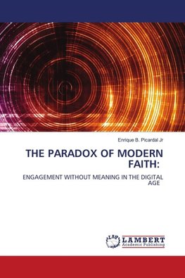 THE PARADOX OF MODERN FAITH: