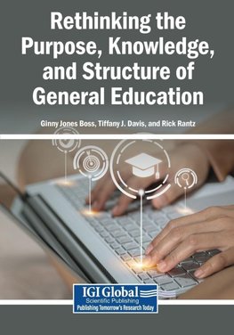 Rethinking the Purpose, Knowledge, and Structure of General Education