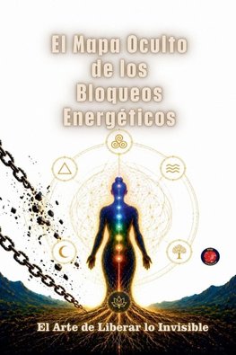 El Mapa Oculto de los Bloqueos Energéticos
