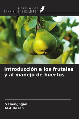 Introducción a los frutales y al manejo de huertos