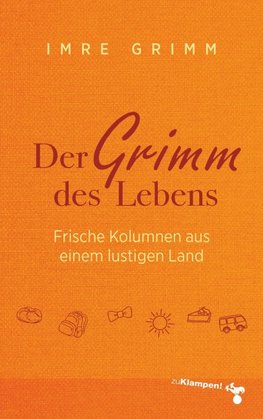 Der Grimm des Lebens