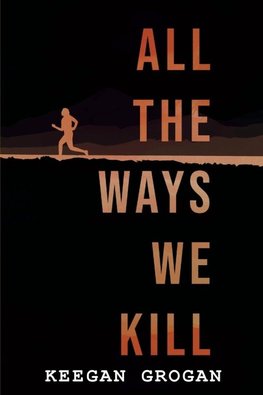All The Ways We Kill