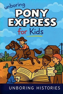 Unboring Pony Express for Kids