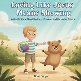 Loving Like Jesus Means Showing