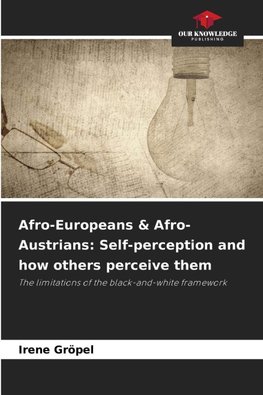 Afro-Europeans & Afro-Austrians: Self-perception and how others perceive them