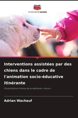 Interventions assistées par des chiens dans le cadre de l'animation socio-éducative itinérante