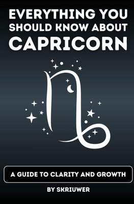 The Capricorn Book: Everything You Should Know About Capricorns