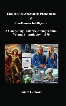 Unidentified Anomalous Phenomena & Non-Human Intelligence