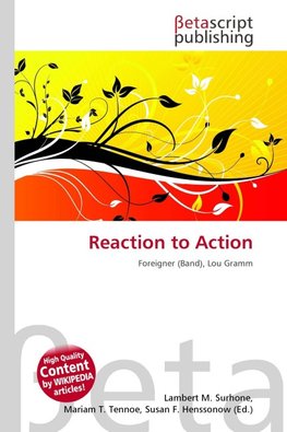 Reaction to Action