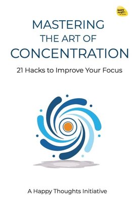 Mastering the Art of Concentration
