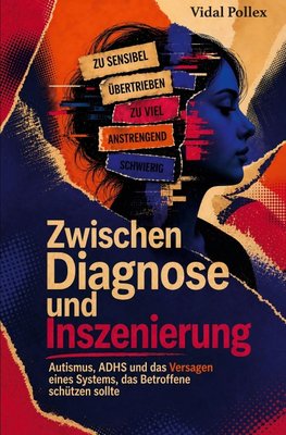 Zwischen Diagnose und Inszenierung