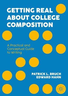 Getting Real About College Composition