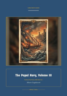The Papal Navy, Volume III