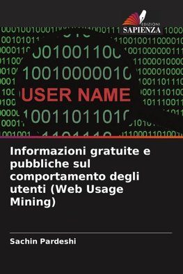 Informazioni gratuite e pubbliche sul comportamento degli utenti (Web Usage Mining)