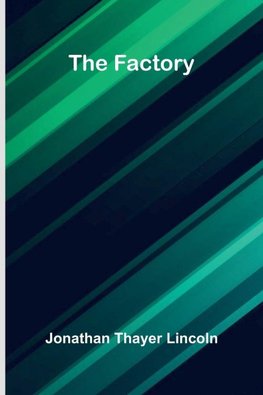The factory