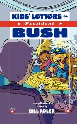 The Kids' Letters to President Bush