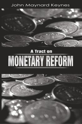A Tract on Monetary Reform