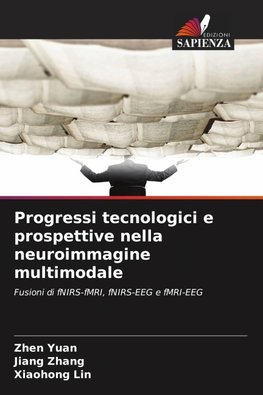Progressi tecnologici e prospettive nella neuroimmagine multimodale