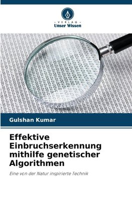 Effektive Einbruchserkennung mithilfe genetischer Algorithmen